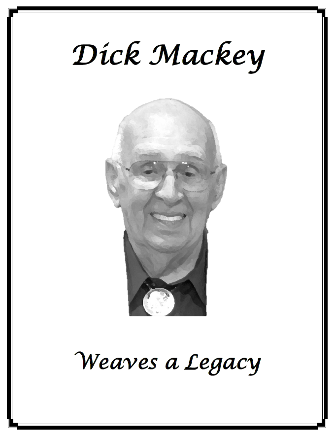Dick Mackey Weaves a Legacy